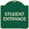 Signmission Designer Series Student Entrance, Green & Tan Heavy-Gauge Aluminum Sign, 18" x 18", G-1818-22830 A-DES-G-1818-22830 - alternate 1